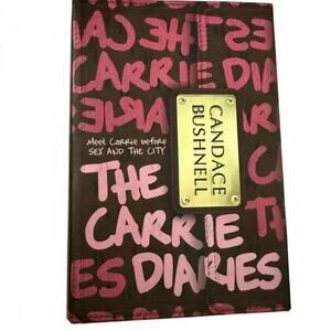 The Carrie Diaries by Candace Bushnell - Meet Carrie Before Sex and the City